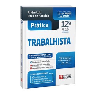 PRATICA TRABALHISTA - SERIE 1ª E 2ª FASES DA OAB