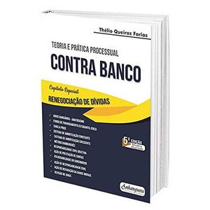 TEORIA E PRATICA PROCESSUAL CONTRA BANCO