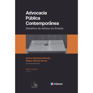 ADVOCACIA PUBLICA CONTEMPORANEA - DESAFIOS DA DEFESA DO ESTADO