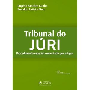 TRIBUNAL DO JURI - PROCEDIMENTO ESPECIAL COMENTADO POR ARTIGOS