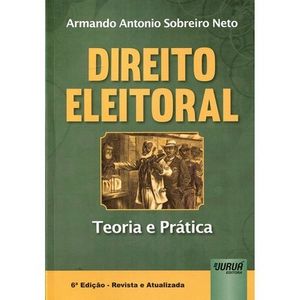 DIREITO ELEITORAL - TEORIA E PRATICA