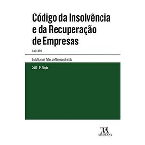 COLECAO CODIGOS ANOTADOS - CODIGO DA INSOLVENCIA E DA RECUPERACAO DE EMPRESAS