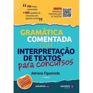 GRAMATICA COMENTADA COM INTERPRETACAO DE TEXTOS PARA CONCURSOS