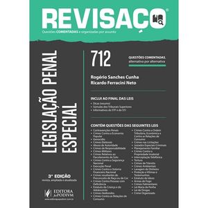 REVISACO - LEGISLACAO PENAL ESPECIAL - 712 QUESTOES COMENTADAS ALTERNATIVA POR ALTERNATIVA