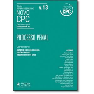COLECAO REPERCUSSOES DO NOVO CPC V13 - PROCESSO PENAL
