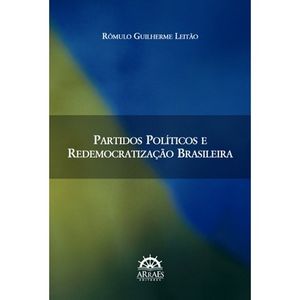 PARTIDOS POLITICOS E REDEMOCRATIZACAO BRASILEIRA