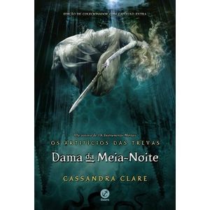 DAMA DA MEIA NOITE - OS ARTIFICIOS DAS TREVAS V01