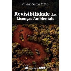 REVISIBILIDADE DAS LICENCAS AMBIENTAIS