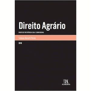 COLECAO MONOGRAFIAS - DIREITO AGRARIO - DIREITO DE PREFERENCIA LEGAL E CONVENCIONAL