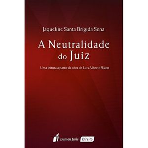 NEUTRALIDADE DO JUIZ, A