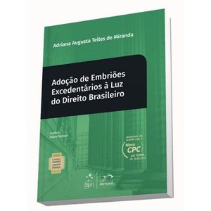 COLECAO RUBENS LIMONGI - ADOCAO DE EMBRIOES EXCEDENTARIOS A LUZ DO DIREITO BRASILEIRO - V15