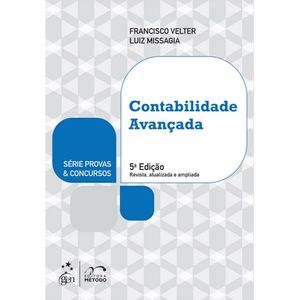 CONTABILIDADE AVANCADA - SERIE PROVAS E CONCURSOS
