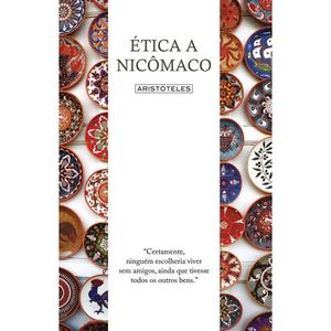ETICA A NICOMACO - COLECAO OBRA PRIMA DE CADA AUTOR
