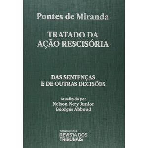TRATADO DA ACAO RESCISORIA - DAS SENTENCAS E DE OUTRAS DECISOES
