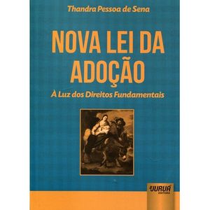NOVA LEI DA ADOCAO - A LUZ DOS DIREITOS FUNDAMENTAIS