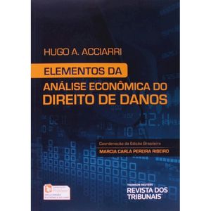 ELEMENTOS DA ANALISE ECONOMICA DO DIREITO DE DANOS