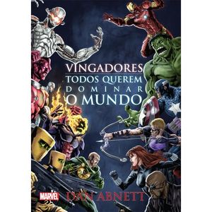 MARVEL - VINGADORES - TODOS QUEREM DOMINAR O MUNDO