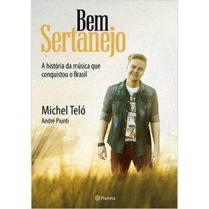 BEM SERTANEJO - A HISTORIA DA MUSICA QUE CONQUISTOU O BRASIL