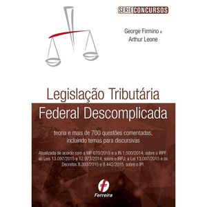 LEGISLACAO TRIBUTARIA FEDERAL DESCOMPLICADA
