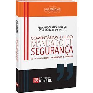 COLECAO LEIS ESPECIAIS - COMENTADAS (CONCURSO E OAB) - MANDADO DE SEGURANCA