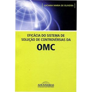 EFICACIA DO SISTEMA DE SOLUCAO DE CONTROVERSIAS DA OMC