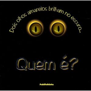 POP-UP - DOIS OLHOS AMARELOS BRILHAM NO ESCURO - QUEM E?