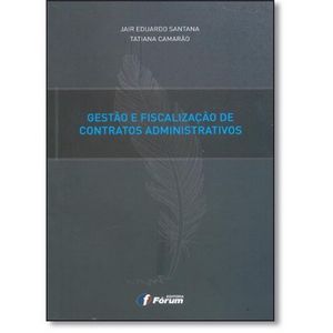 GESTAO E FISCALIZACAO DE CONTRATOS ADMINISTRATIVOS