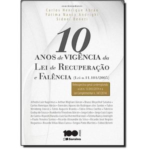 10 ANOS DE VIGENCIA DA LEI DE RECUPERACAO E FALENCIA - (LEI N. 11.101/2005)
