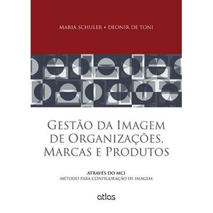 GESTAO DA IMAGEM DE ORGANIZACOES MARCAS E PRODUTOS