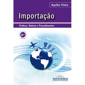 IMPORTACAO - PRATICAS, ROTINAS E PROCEDIMENTOS
