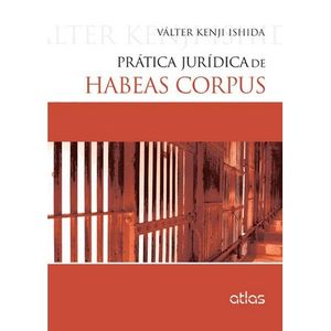 PRATICA JURIDICA DE HABEAS CORPUS