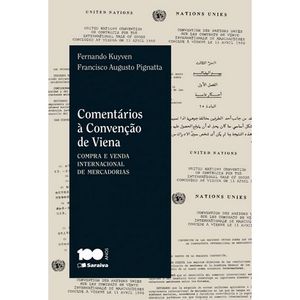 COMENTARIOS A CONVENCAO DE VIENA - COMPRA E VENDA INTERNACIONAL DE MERCADORIAS