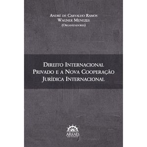 DIREITO INTERNACIONAL PRIVADO E A NOVA COOPERACAO JURIDICA INTERNACIONAL