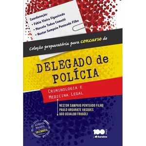 COLECAO PREPARATORIA PARA CONCURSOS DE DELEGADO DE POLICIA - CRIMINOLOGIA E MEDICINA LEGAL