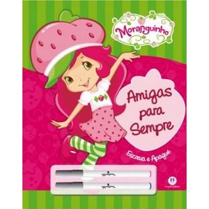 ESCREVA E APAGUE MORANGUINHO - AMIGAS PARA SEMPRE