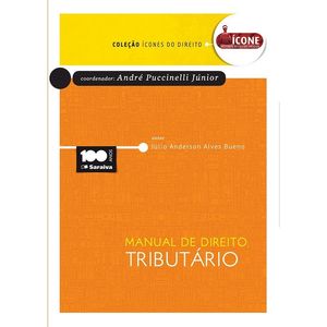 MANUAL DE DIREITO TRIBUTARIO - COLECAO ICONES DO DIREITO