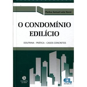 CONDOMINIO EDILICIO - DOUTRINA, PRATICA, CASOS CONCRETOS