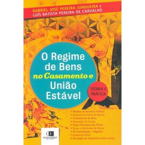REGIME DE BENS NO CASAMENTO E UNIAO ESTAVEL