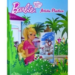 BARBIE QUERO SER - ARTISTA PLASTICA