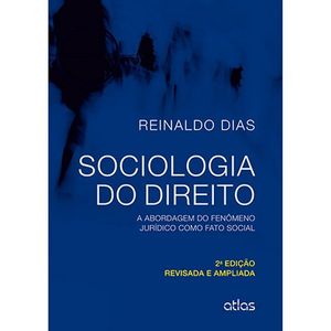SOCIOLOGIA DO DIREITO - A ABORDAGEM DO FENOMENO JURIDICO COMO FATO SOCIAL