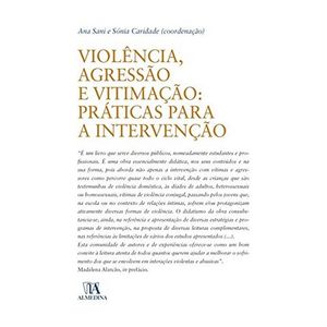 VIOLENCIA, AGRESSAO E VITIMACAO - PRATICAS PARA A INTERVENCAO