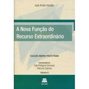 NOVA FUNCAO DO RECURSO EXTRAORDINARIO, A