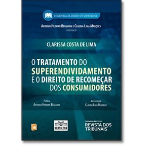TRATAMENTO DO SUPERENDIVIDAMENTO E O DIREITO DE RECOMECAR DOS CONSUMIDORES