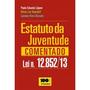 ESTATUTO DA JUVENTUDE COMENTADO - LEI Nº 12852/13