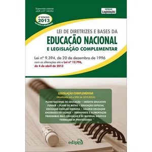 LEI DE DIRETRIZES E BASES DA EDUCACAO NACIONAL E LEGISLACAO COMPLEMENTAR