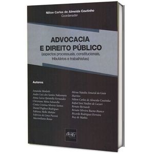 ADVOCACIA E DIREITO PUBLICO: ASPECTOS CONSTITUCIONAIS, TRIBUTARIO E TRABALHISTAS