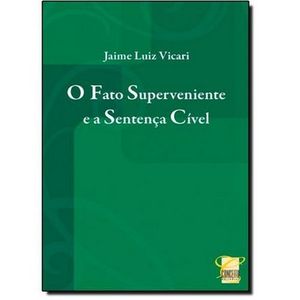 FATO SUPERVENIENTE NA SENTENCA CIVIL, O