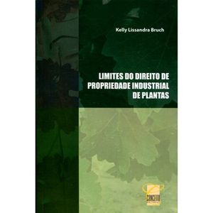 LIMITES DO DIREITO DE PROPRIEDADE INDUSTRIAL DE PLANTAS
