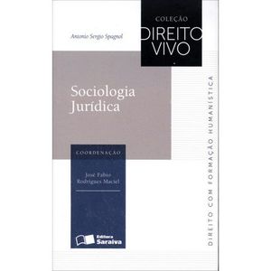 SOCIOLOGIA JURIDICA - COLECAO DIREITO VIVO
