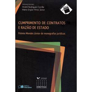 CUMPRIMENTO DE CONTRATOS E RAZAO DE ESTADO - COLECAO DIREITO EM CONTEXTO